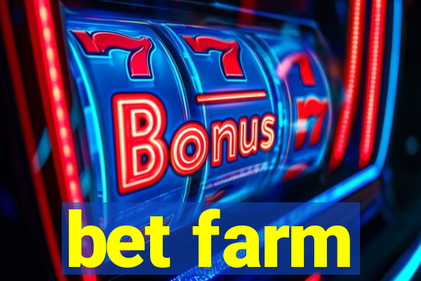 bet farm